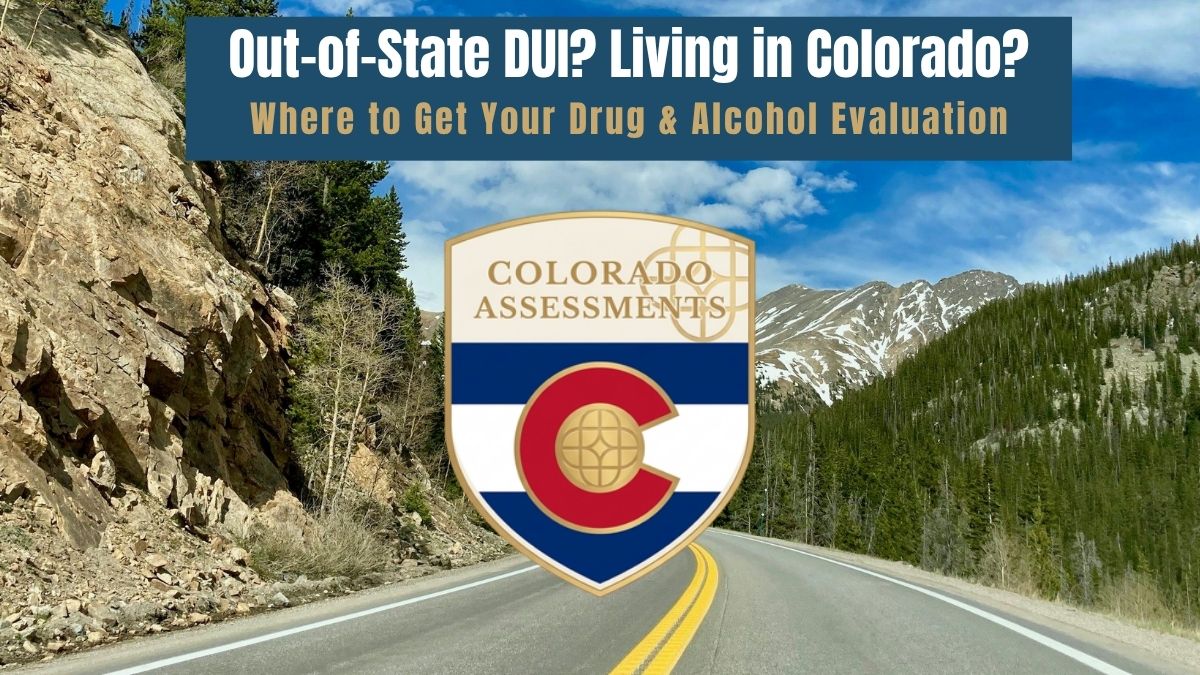 Out of state DUI evaluation guide for Colorado residents